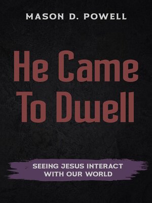 cover image of He Came to Dwell